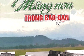“Măng non trong bão đạn”, câu chuyện về chiến dịch K8 của những người trong cuộc