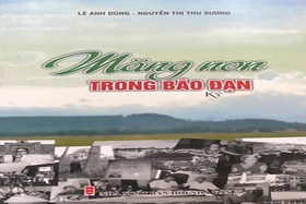 “Măng non trong bão đạn”, câu chuyện về chiến dịch K8 của những người trong cuộc