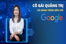 Cô gái Quảng Trị và hành trình đến với Google