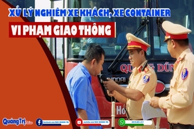 Xử lý nghiêm xe khách, xe container vi phạm giao thông