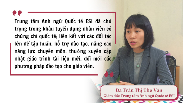 Nâng cao chất lượng giáo dục, đáp ứng nhu cầu học tiếng Anh theo chuẩn quốc tế