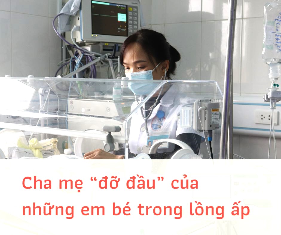 Cha mẹ “đỡ đầu” của những em bé trong lồng ấp