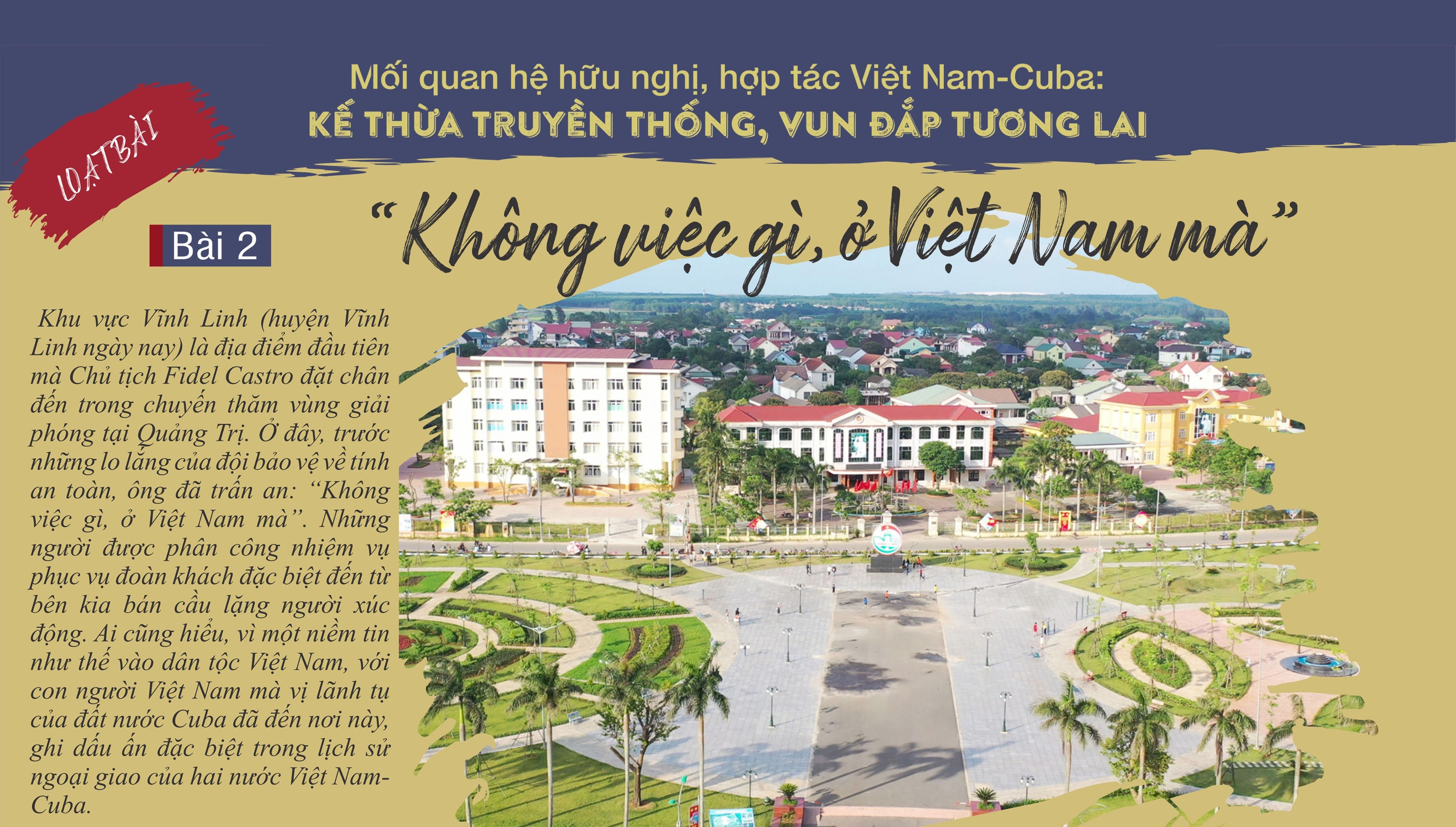 Mối quan hệ hữu nghị, hợp tác Việt Nam - Cuba: Bài 2- Không việc gì, ở Việt Nam mà