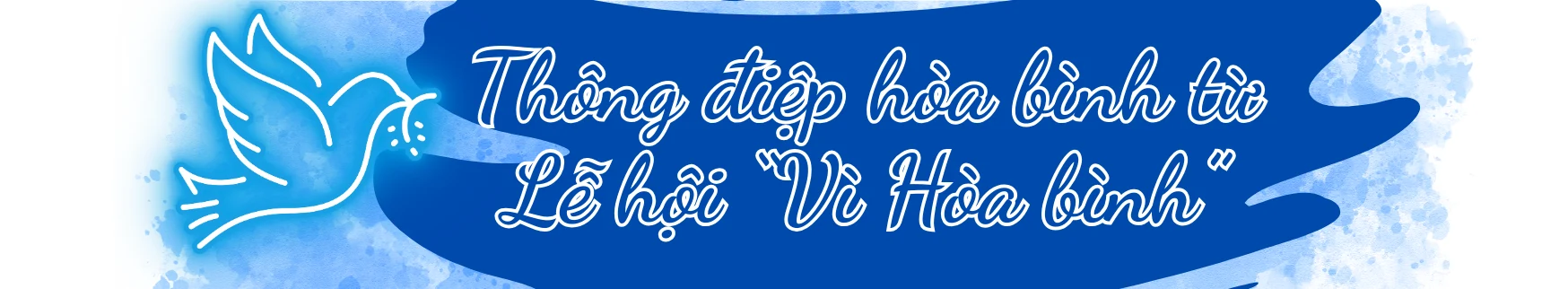 Hòa Bình- Từ khát vọng đến hiện thực