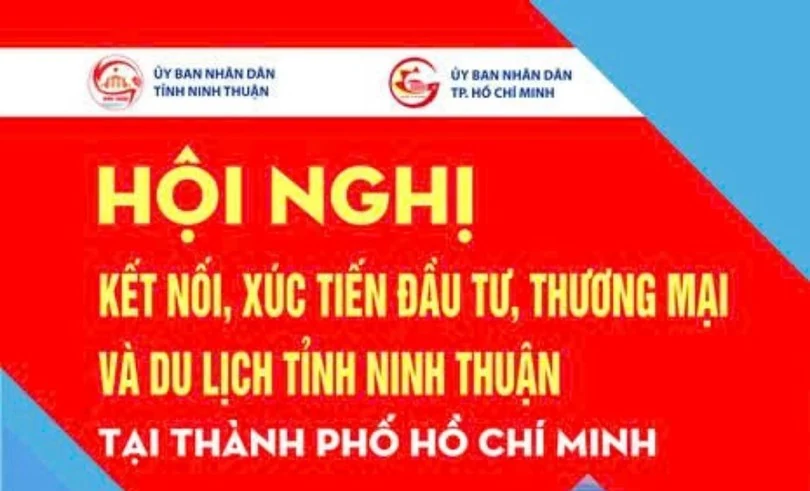 Hội nghị kết nối, xúc tiến đầu tư, thương mại và du lịch tỉnh Ninh Thuận tại TP.Hồ Chí Minh