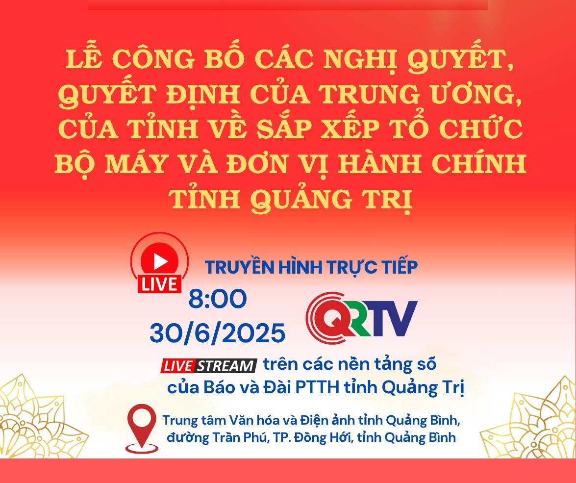 Trực tiếp: Lễ công bố các nghị quyết, quyết định về sắp xếp tổ chức bộ máy và đơn vị hành chính tỉnh Quảng Trị mới