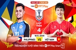 Nhận định ĐT Philippines vs ĐT Việt Nam: Thẳng tiến vào bán kết