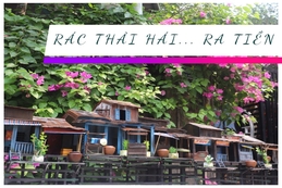 Rác thải hái ra... tiền