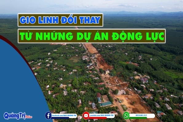 Gio Linh đổi thay từ những dự án động lực