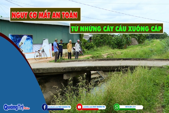 Nguy cơ mất an toàn từ những cây cầu xuống cấp