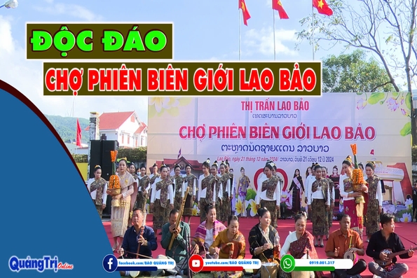 Độc đáo Chợ phiên biên giới Lao Bảo