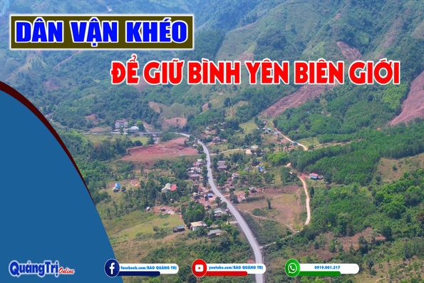 Dân vận khéo để giữ bình yên biên giới