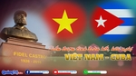 Thắm đượm tình đoàn kết, hữu nghị Việt Nam - Cuba