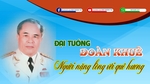 Đại tướng Đoàn Khuê - Người nặng lòng với quê hương