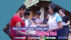 Gieo mầm bình đẳng giới ở Hướng Hóa