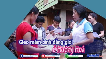 Gieo mầm bình đẳng giới ở Hướng Hóa